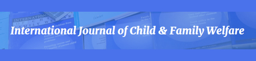 International Journal of Child and Family Welfare