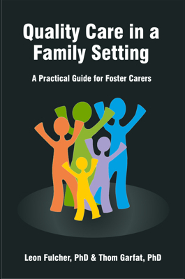 Quality Care in a Family Setting: A Practical Guide for Foster Carers