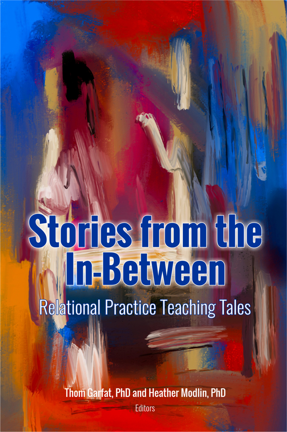 Stories from the In-Between: Relational Practice Teaching Tales